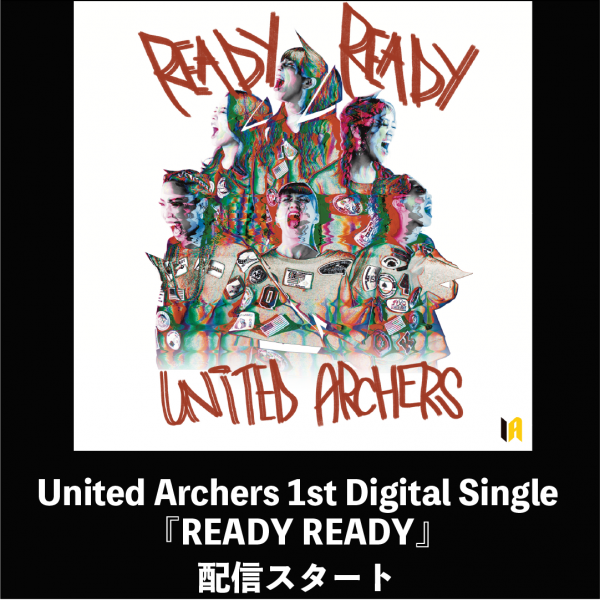 United Archers 『READY READY』配信スタート