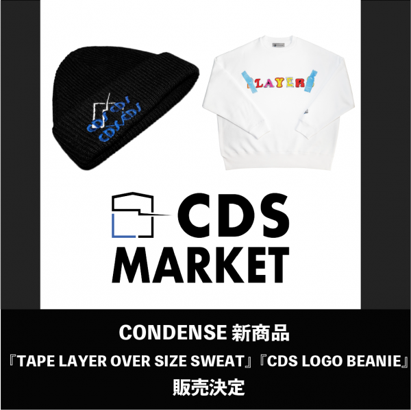 CONDENSE新商品 『TAPE LAYER OVER SIZE SWEAT』『CDS LOGO BEANIE』販売スタート